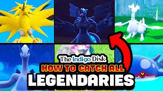 HOW TO CATCH ALL LEGENDARY & LOCATIONS in The Indigo Disk DLC (Pokemon Scarlet & VIolet)