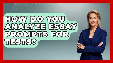 How Do You Analyze Essay Prompts For Tests? - Steps to Sophomore Year