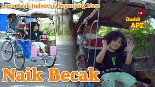 Video thumbnail of "Naik Becak | Lagu Anak Indonesia Populer Sepanjang Masa"
