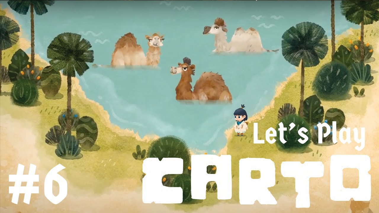 Part 6: Through the Yellow Sand to the Oasis | Let's Play Carto