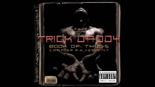 Trick Daddy - Shut Up