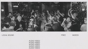 Free Indeed | Local Sound (Official Audio Video)