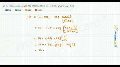 pH of a solution made by mixing 50 of 0.2 M NH4Cl and 75 mL of 0.1 M NaOH