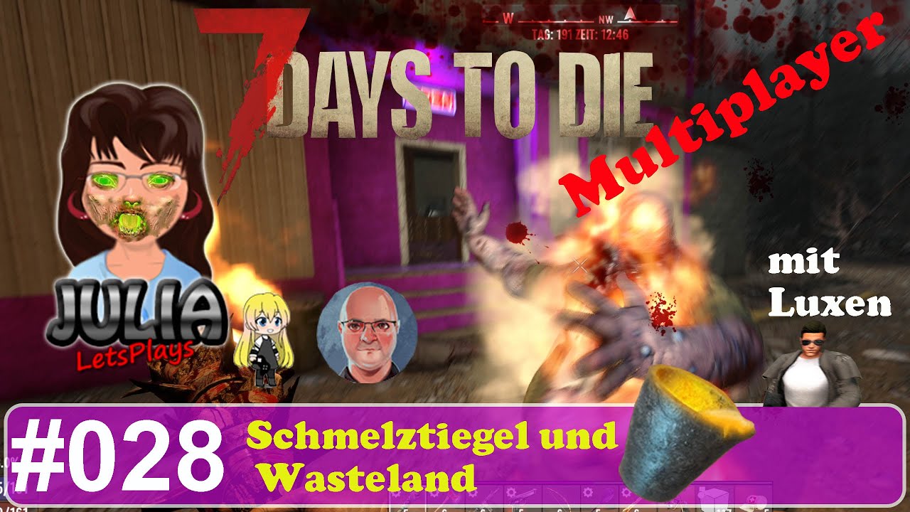 7 Days To Die Schmelztiegel Finden 7 Days to Die A21 Gemeinschaftsprojekt #deutsch #028 - Schmelztiegel