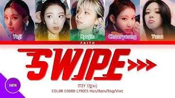 [Vietsub] ITZY - SWIPE (Color Coded Lyrics)