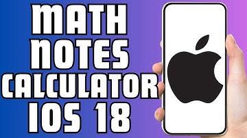 How To Use Math Notes In The Calculator App On iOS 18