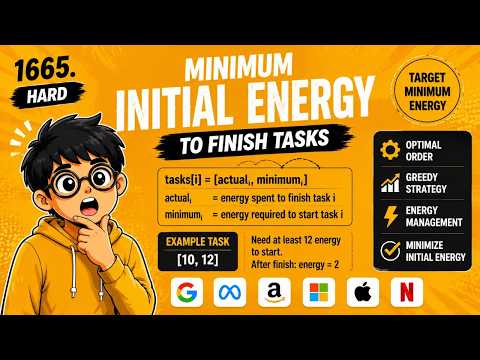 Minimum Initial Energy to Finish Tasks | LeetCode 1665
