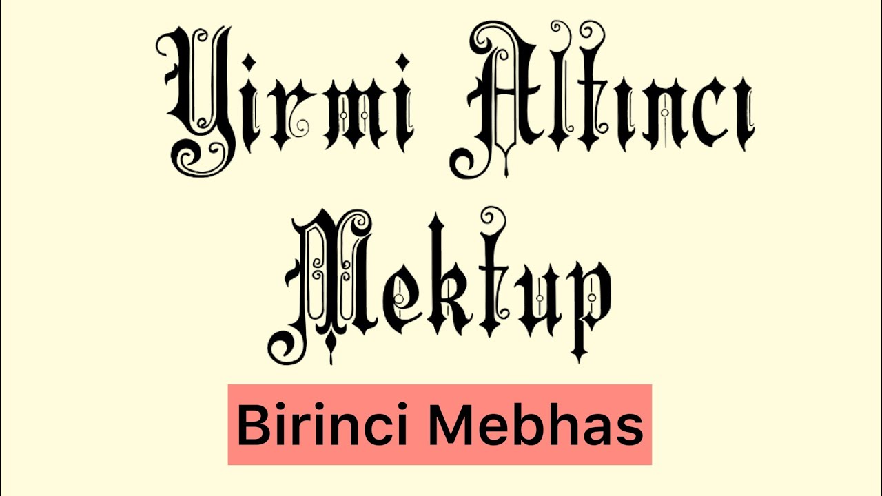 26. Mektup | 1. Mebhas | Mektubat