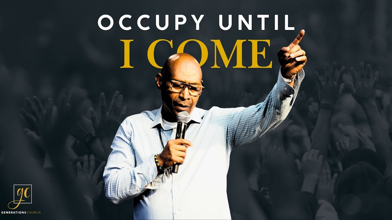 Ray Mott Occupy Until I Come | Bishop Ray Mott | Generations Church NY - YouTube