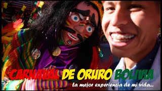 ORURO CARNIVAL BOLIVIA | The BEST CARNIVAL in the WORLD an EXPERIENCE I will NEVER FORGET