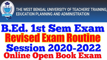 WBUTTEPA B.Ed. 1st Sem Exam Revised Routine Session 2020-2022
