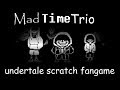 [scratch] Mad Time trio play! [undertale fangame]
