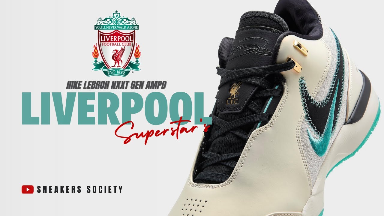 LIVERPOOL FC 2024 Nike LeBron NXXT Gen AMPD | PRICE + DETAILED