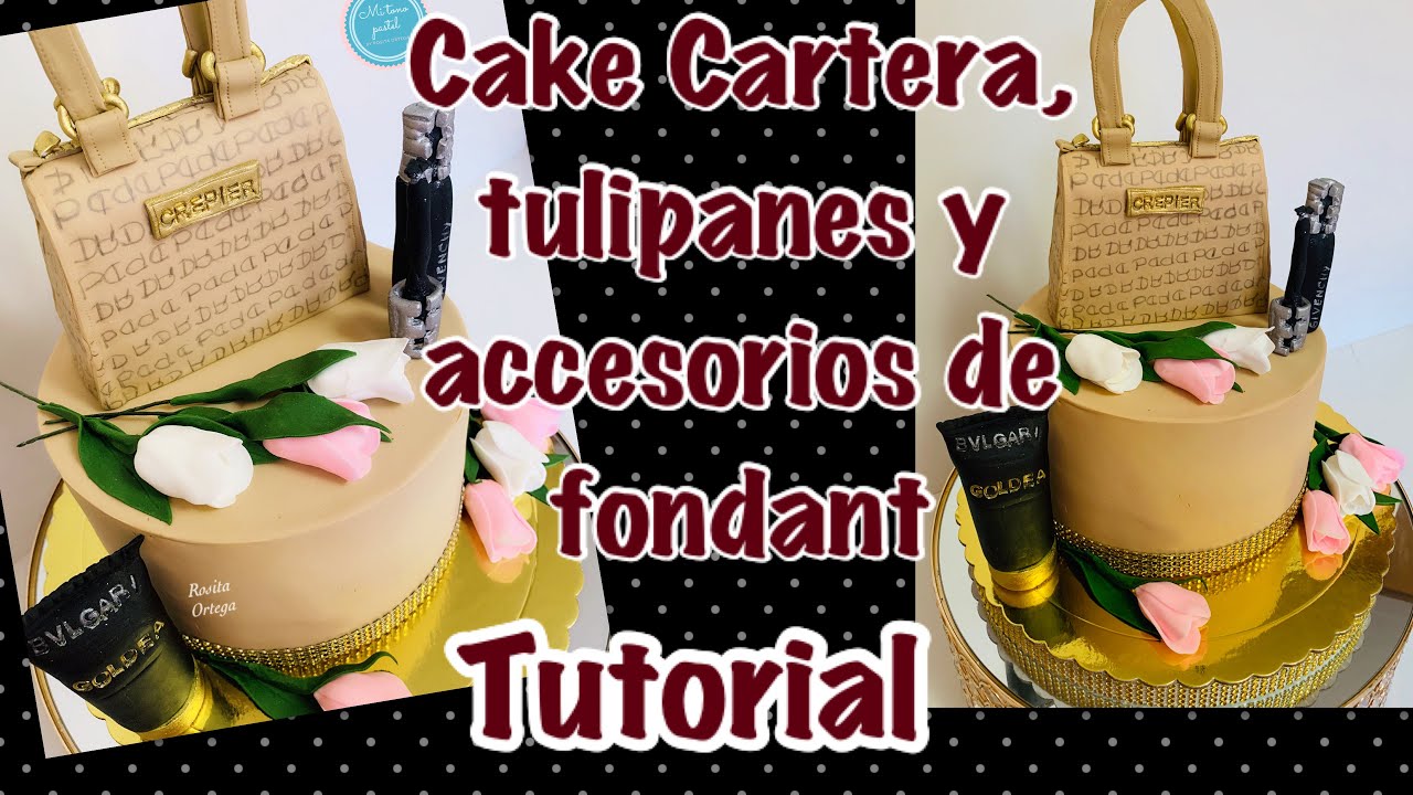 Cake Cartera, tulipanes y accesorios de fondant ( Tutorial)