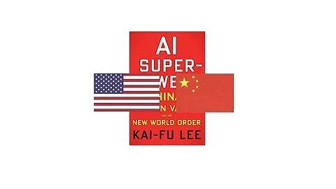 AI Superpowers: China, Silicon Valley, and the New World Order