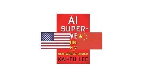 AI Superpowers: China, Silicon Valley, and the New World Order