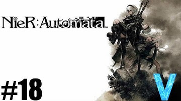 Hacking a Goliath! | Nier Automata #18 | Route B