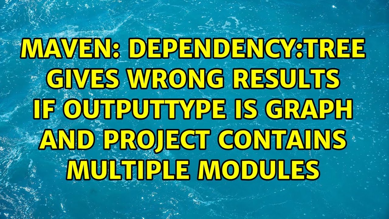 Dependency tree Gives Wrong Results If OutputType Is Graph And Project dependency-tree-gives-wrong-results-if-outputtype-is-graph-and-project