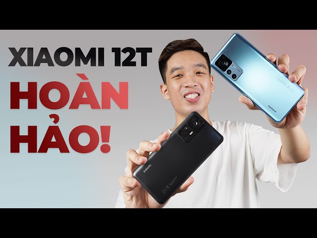 Xiaomi 12T & Xiaomi 12T Pro NÓNG HỔI trên tay: Xiaomi đã khác! Cấu hình không còn là DUY NHẤT