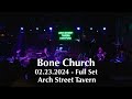 Bone church  full set  arch street tavern  02232024