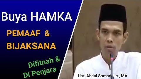 Ust. Abdul Somad. Lc., MA   Berkisah Tentang Buya HAMKA Pemaaf , Bijaksana, Difitnah dan di Penjara.