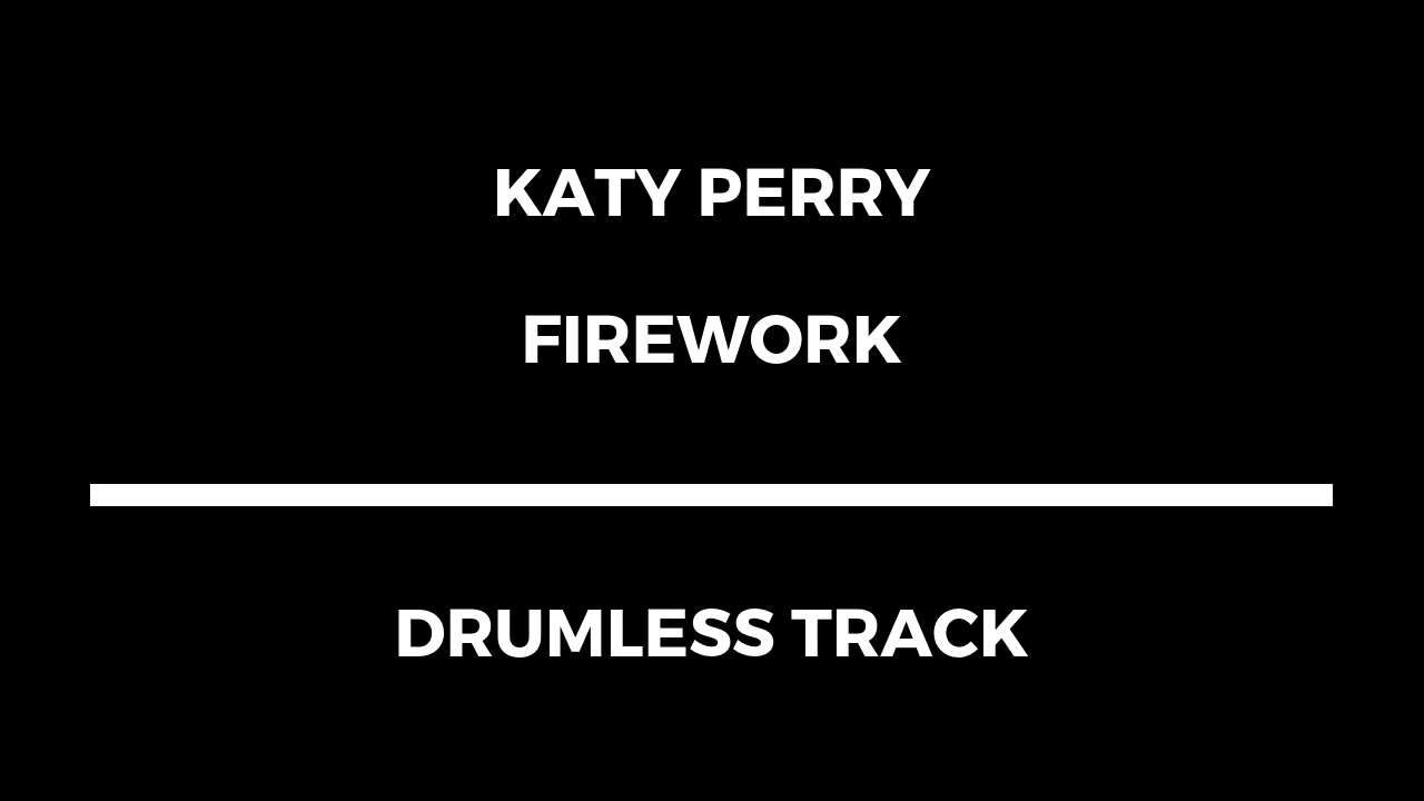 Katy Perry - Firework (drumless)