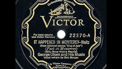1930 George Olsen - It Happened In Monterey (Bob Borger, voal)
