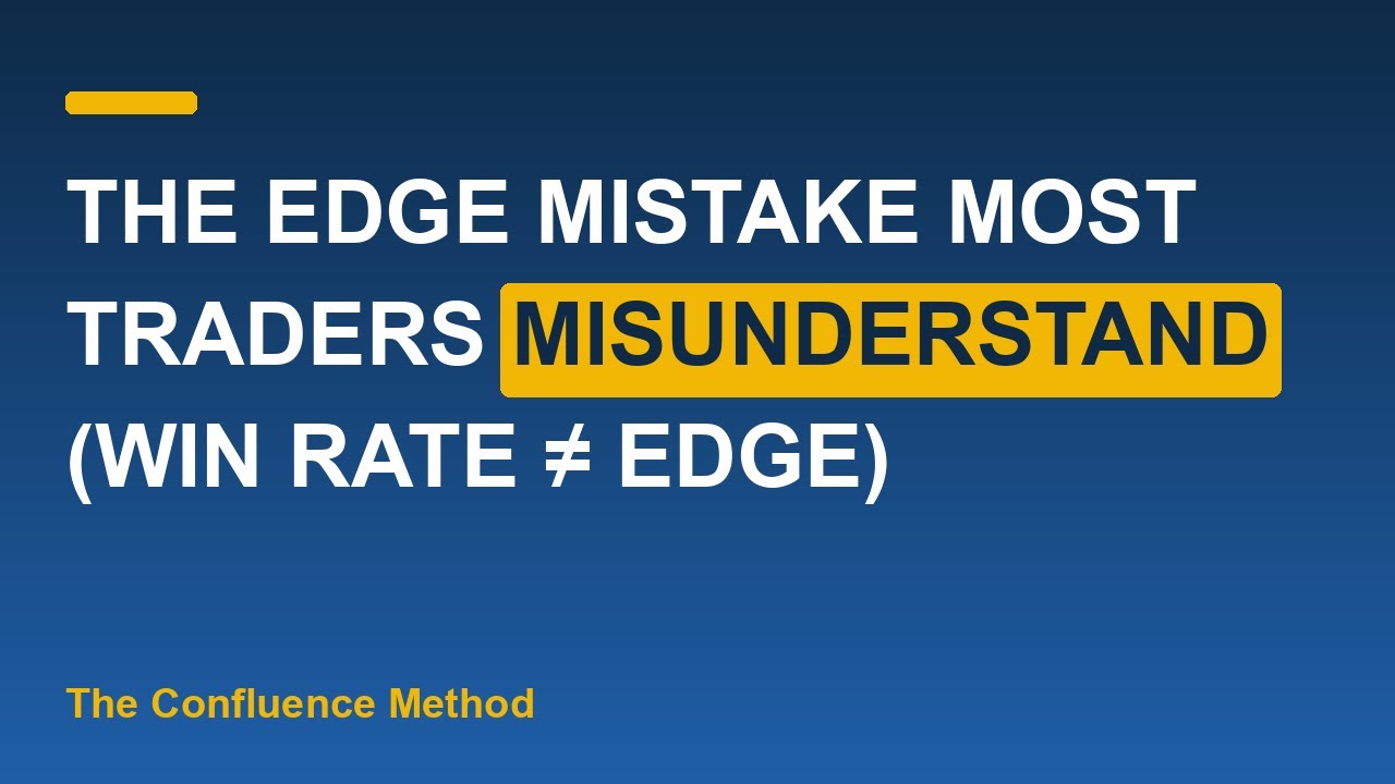 Thumbnail for The Edge Mistake Most Traders Misunderstand (Win Rate ≠ Edge)