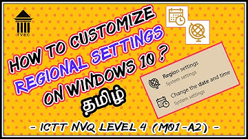 How to customize regional settings on Windows 10 ?- Tamil |ICTT NVQ L4 M01.A2|BBFs| Mr.BeardBoy