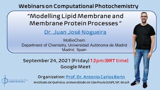 Modelling Lipid Membrane and Membrane Protein Processes - Dr. Juan José Nogueira
