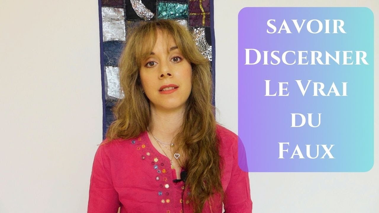 Comment Discerner le Vrai du Faux En Ces Temps de Tromperie Universelle ...