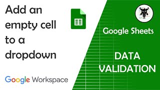 Add an Empty Space Option to a Dropdown Menu in Google Sheets
