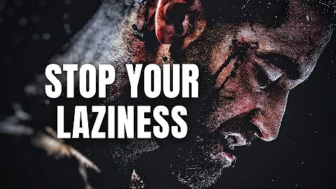 STOP YOUR LAZINESS - Motivational Speech