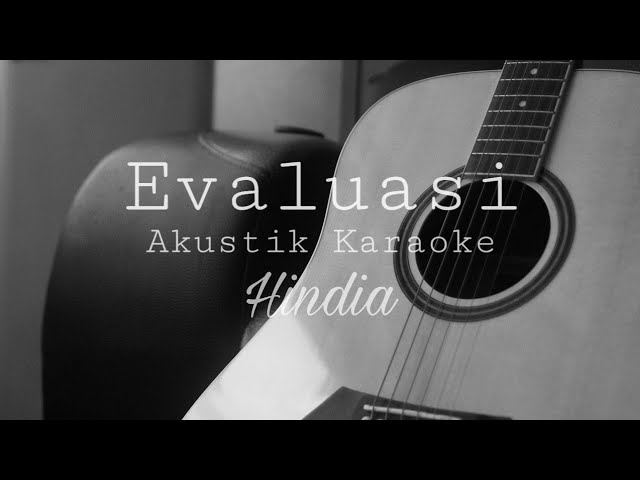 Evaluasi - Hindia (Akustik Karaoke) class=