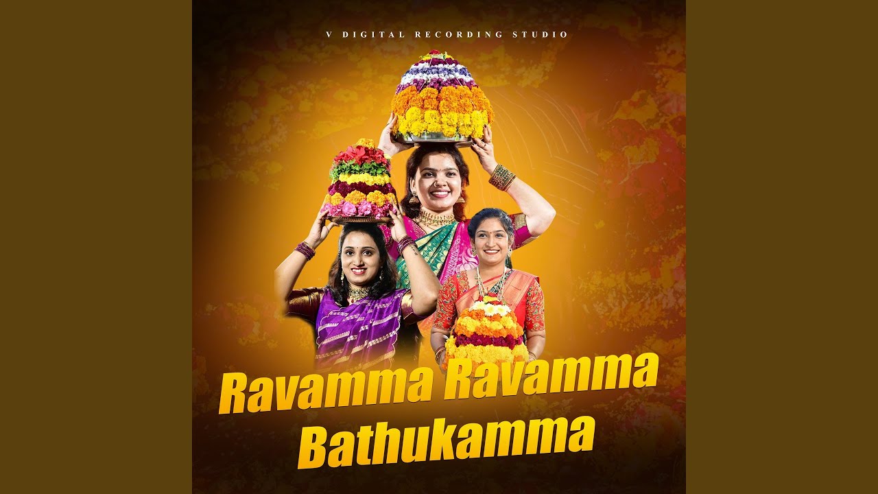 Ravamma Ravamma Bathukamma
