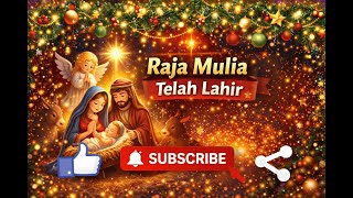 Raja Mulia Telah Lahir | Lagu Natal Terbaru