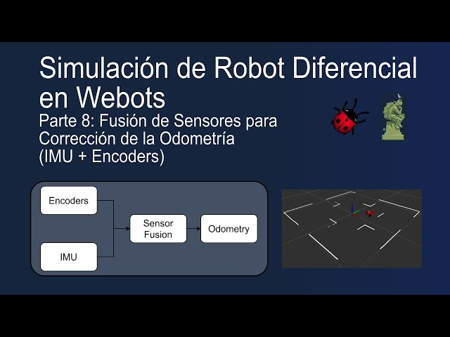 Como simular un robot diferencial (Parte 8: Fusión de Sensores para la Odometría - IMU + Encoder)