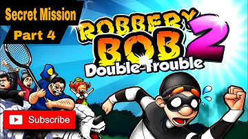 Robbery Bob 2 |Double Trouble | Android Gameplay Walkthrough | Secret Mission |Part 4|