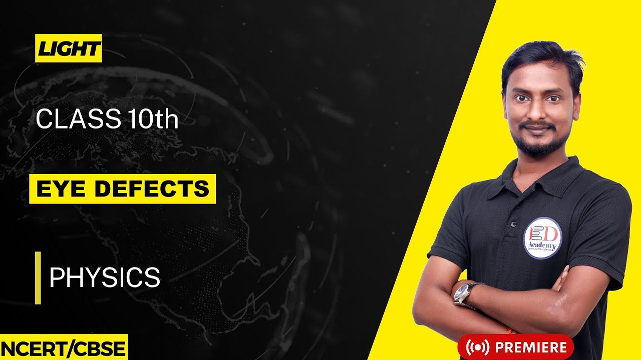 LIGHT PART 20 EYE DEFECTS Physics Class 10th NCERT By Rahul light-part-20-eye-defects-physics-class-10th-ncert-by-rahul