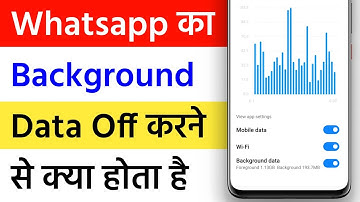 Whatsapp Ka Background Data Off Karne Se Kya Hota Hai | Whatsapp Background Data Settings