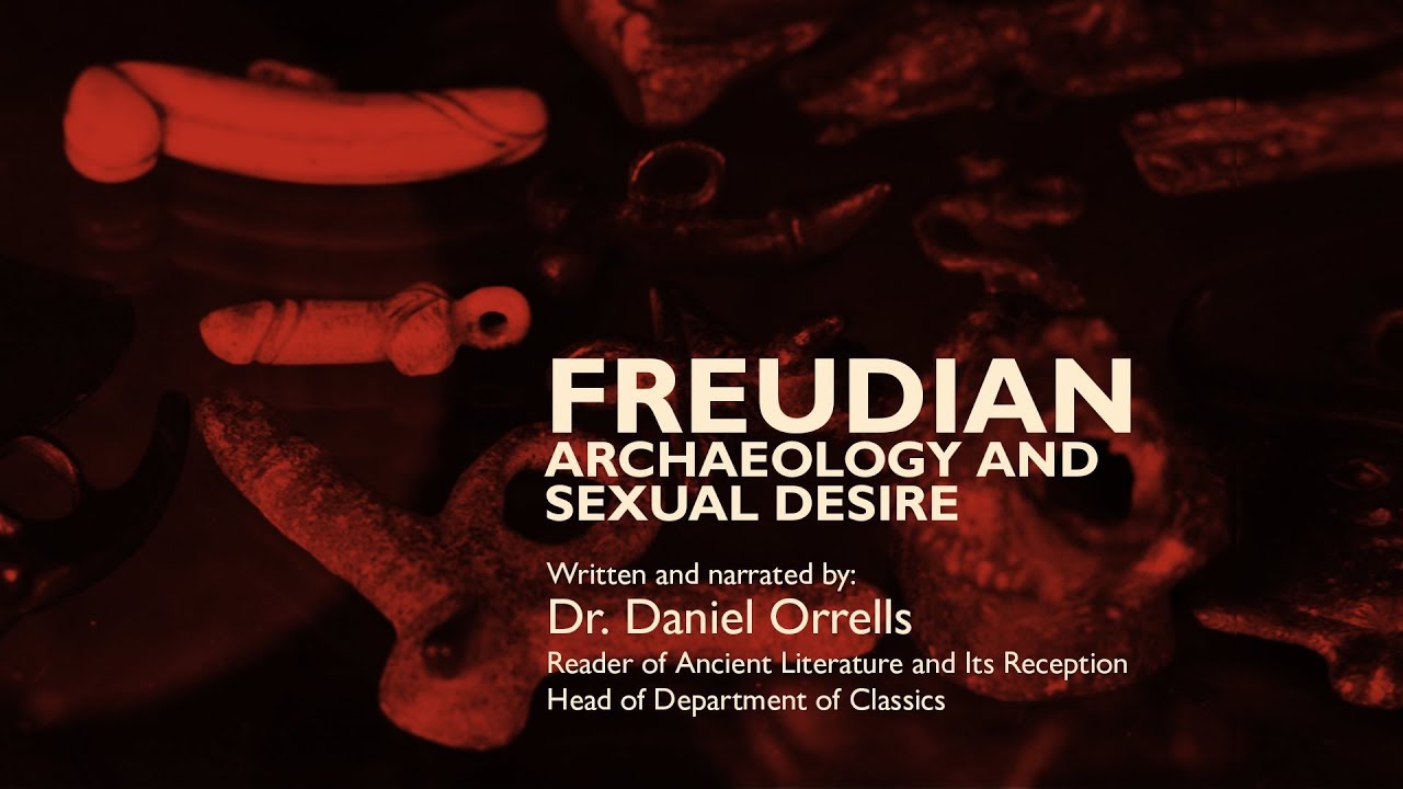 Freudian Archaeology and Sexual Desire (part 3 of 3) YouTube