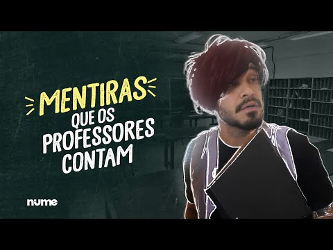 Mentiras que todos os professores contam para os seus alunos!