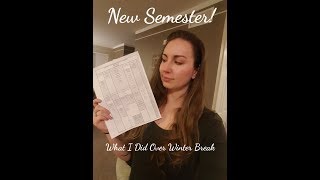 My P2 Spring Semester Schedule/What I Did Over Winter Break!