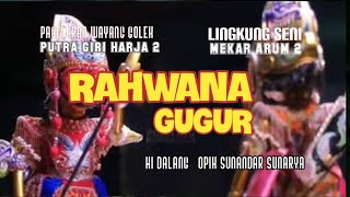WAYANG GOLEK - RAHWANA GUGUR