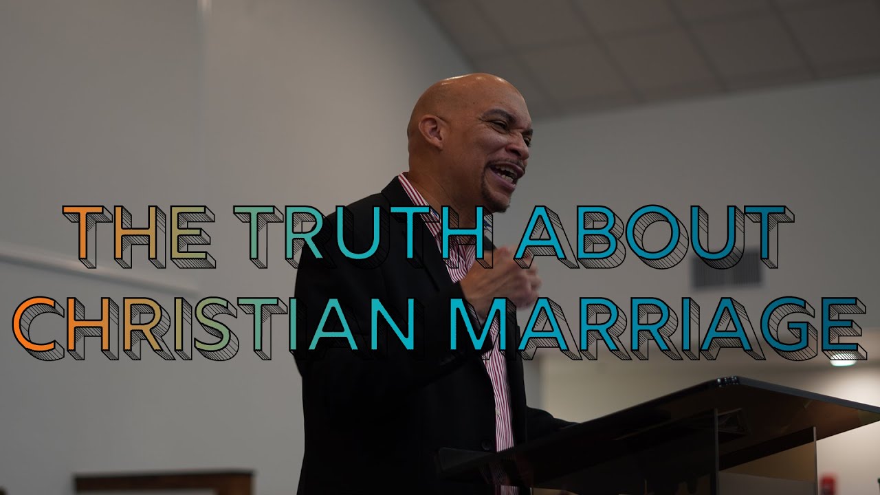 The Truth About Christian Marriage YouTube
