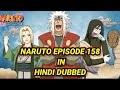 NARUTO EPISODE 158 HINDI DUBBED Naruto 