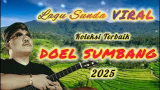 Lagu Sunda Viral, Koleksi Terbaik DOEL SUMBANG sampai sekarang