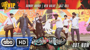 Kundi Much | Sunny Hayre | Red Valve | Jazz Gill **Official Video** Latest Punjabi Songs 2015