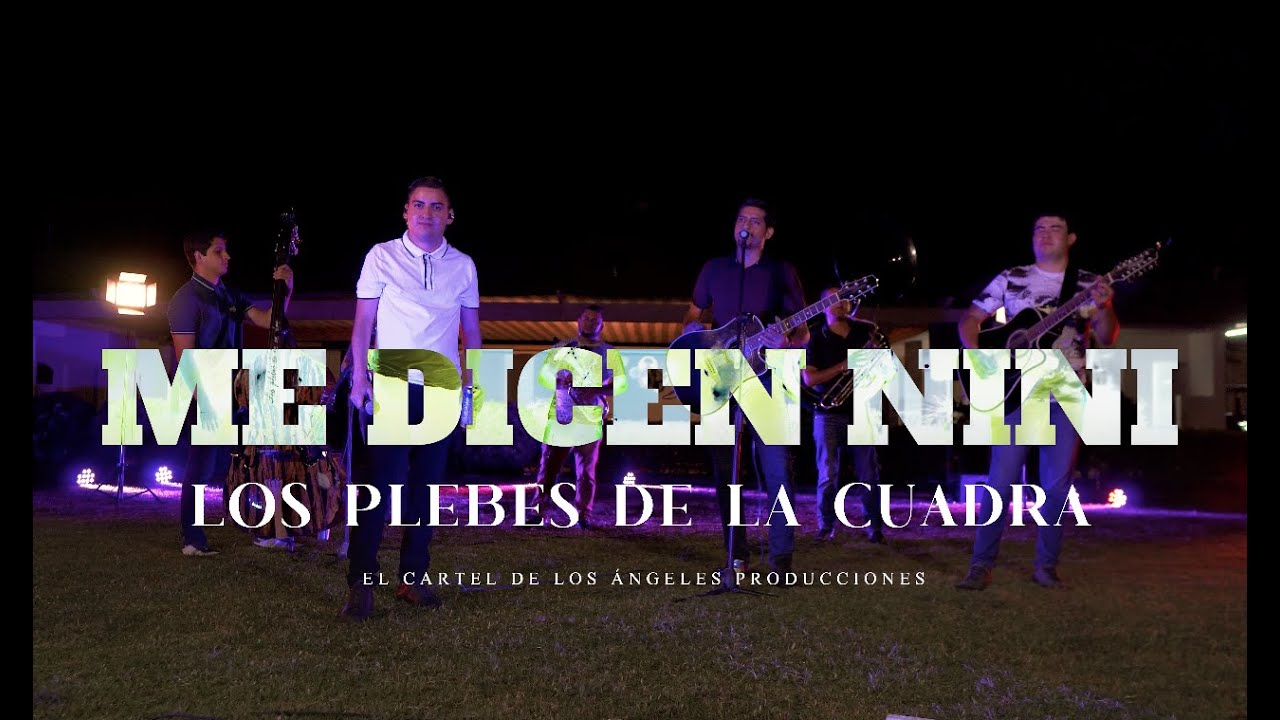 Los Plebes de La Cuadra - Me Dicen Nini