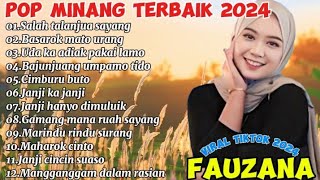 FAUZANA || pop minang terbaik dan populer 2024 || salah talanjua sayang - basarok mato urang 🎼